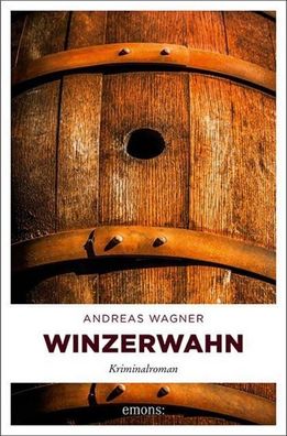 Winzerwahn, Andreas Wagner