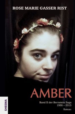 Amber, Rose Marie Gasser Rist