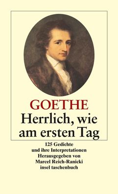 Herrlich wie am ersten Tag, Johann Wolfgang von Goethe