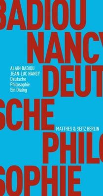 Deutsche Philosophie. Ein Dialog, Alain Badiou