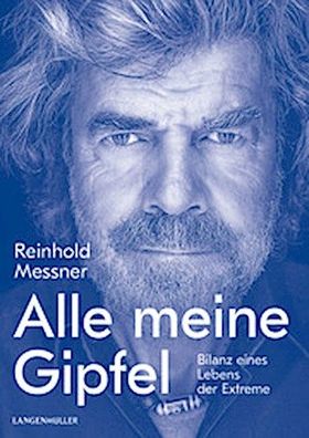 Alle meine Gipfel, Reinhold Messner