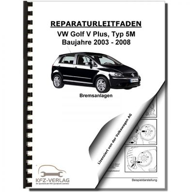 VW Golf 5 Plus 5M 2003-2008 Bremsanlagen Bremsen System Reparaturanleitung