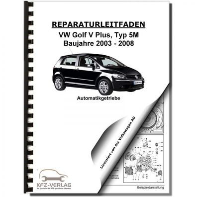 VW Golf 5 Plus 5M (03-08) 6 Gang Automatikgetriebe DKG 02E Reparaturanleitung