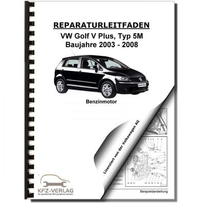 VW Golf 5 Plus 5M (03-08) 4-Zyl. 1,4l Benzinmotor 140-170 PS Reparaturanleitung