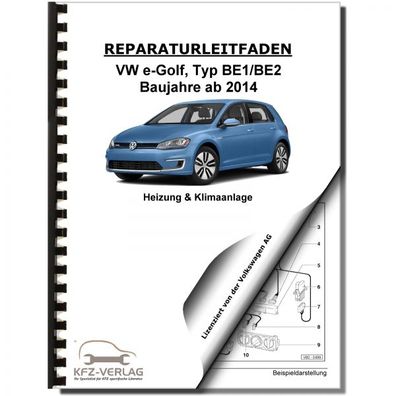 VW e-Golf Typ BE1 BE2 ab 2014 Heizung Belüftung Klimaanlage Reparaturanleitung