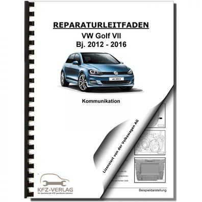 VW Golf 7 Typ 5G/ AU (12-16) Radio Navigation Kommunikation Reparaturanleitung