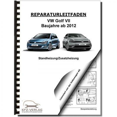 VW Golf 7 Typ 5G/ AU ab 2012 Standheizung Zusatzheizung Reparaturanleitung