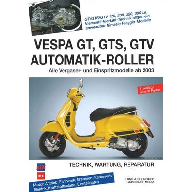 Vespa GT/ GTS/ GTV Automatik-Roller ab 2003 Reparaturanleitung Auflage 4 in Farbe