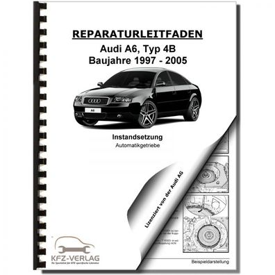 Audi A6 Typ 4B 1997-2005 Instandsetzung Automatikgetriebe 01L Reparaturanleitung