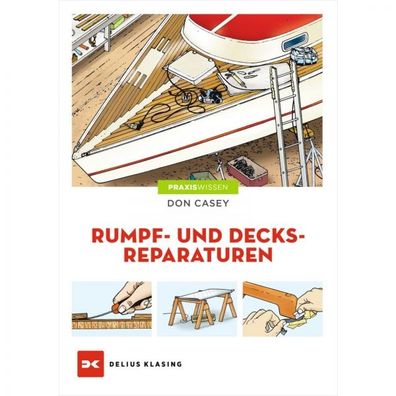Rumpf und Decks Reparaturen Kunststoffyachten Praxiswissen Handbuch Anleitung