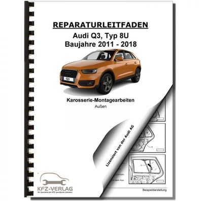 Audi Q3 Typ 8U 2011-2018 Karosserie Montagearbeiten Außen Reparaturanleitung