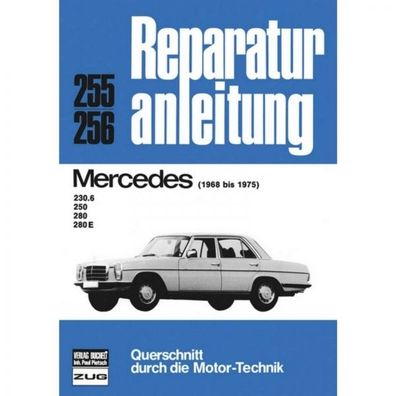 Mercedes 230.6/250/280/280 E (1968-1975) Reparaturanleitung Bucheli Verlag