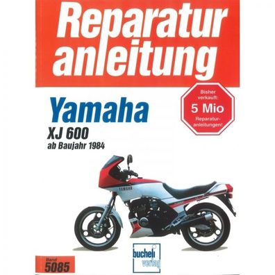Yamaha XJ 600 Motorrad (ab 1984) Reparaturanleitung Bucheli Verlag