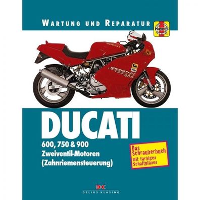 Ducati 600/750/900 Zweiventil-Motoren (1991-1998) Wartungs u. Reparaturanleitung