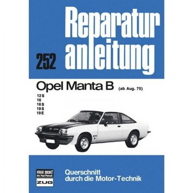 Opel Manta B 12S/16/16S/19S/19E (08.1975-1988) Reparaturanleitung Bucheli Verlag