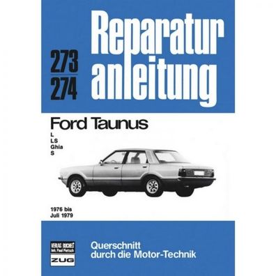 Ford Taunus TC L/ LS/ Ghia/ S (1976-07.1979) Reparaturanleitung Bucheli Verlag