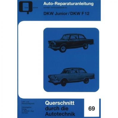 DKW Junior/ Junior de Luxe/ F12 (1959-1965) Reparaturanleitung Bucheli Verlag