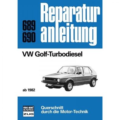 VW Golf I GTD Turbodiesel, Typ 17 (1982-1983) Reparaturanleitung Bucheli Verlag