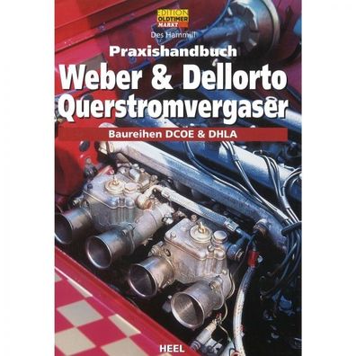 Weber & Dellorto Querstromvergaser Baureihen DCOE/ DHLA - Praxishandbuch