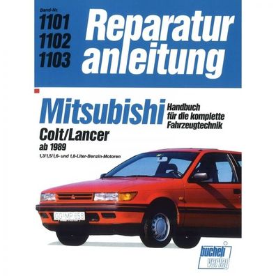 Mitsubishi Colt/ Lancer (1989-1992) Reparaturanleitung Bucheli Verlag