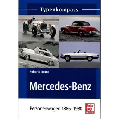 Mercedes-Benz Personenwagen 1886-1980 - Typenkompass Katalog Verzeichnis