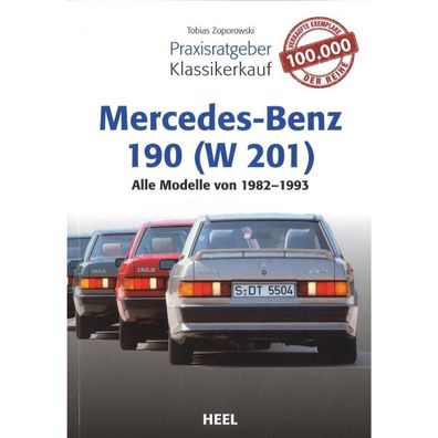 Mercedes-Benz 190 W201 Alle Modelle (82-93) - Praxisratgeber Klassikerkauf
