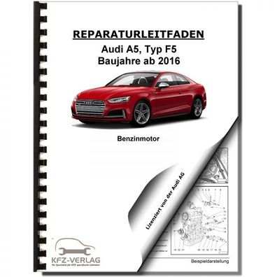Audi A5 Typ F5 ab 2016 4-Zyl. Benzinmotor 2,0l 4V TFSI Reparaturanleitung