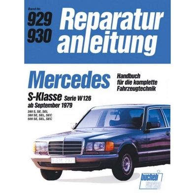 Mercedes S-Klasse Serie W126 (1979-1991) Reparaturanleitung Bucheli Verlag