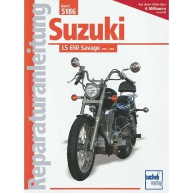 Suzuki LS 650 Savage (1986-2000) Reparaturanleitung Bucheli Verlag