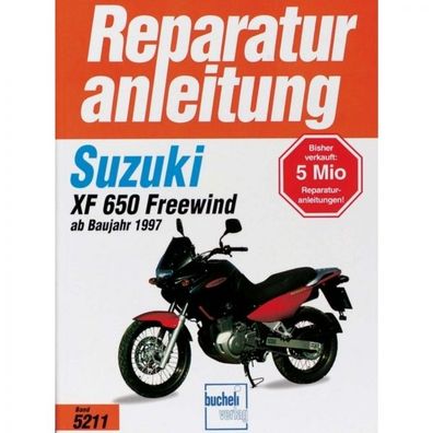 Suzuki XF 650 Freewind (1997-2003) Reparaturanleitung Bucheli Verlag