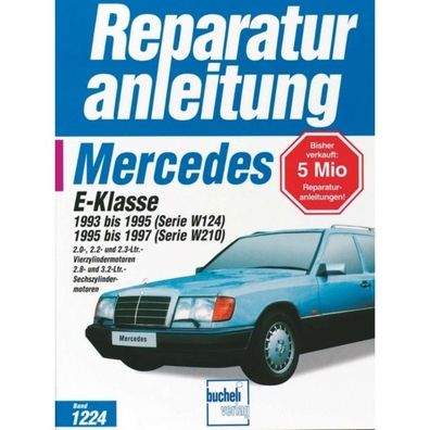 Mercedes E-Klasse W124/ W210 (1993-1997) Reparaturanleitung Bucheli Verlag
