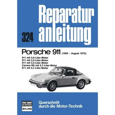 Porsche 911/ Carrera RS Urmodell (1963-08.1975) Reparaturanleitung Bucheli Verlag