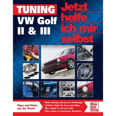 Tuning: VW Golf II/ III, Typ 19E/1G1/1H 1983-1997 Motorbuchverlag JHIMS