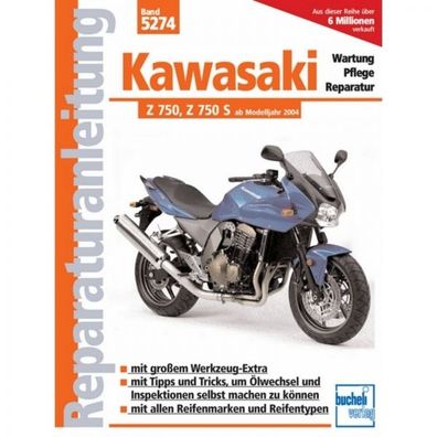 Kawasaki Z750/ Z750 S/ Z750 ABS (2004-2006) Reparaturanleitung Bucheli Verlag
