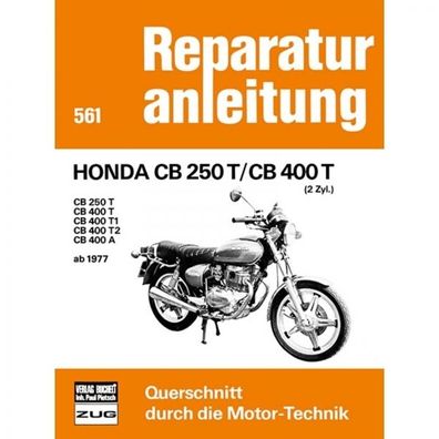 Honda CB 250 T, CB 400 T/ T1/ T2/ A, Typ 367 (1977-1981) Reparaturanleitung