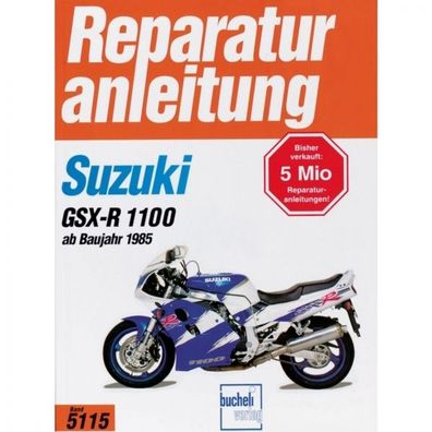 Suzuki GSX-R 1100, Typ GU74 (1985-1997) Reparaturanleitung Bucheli Verlag