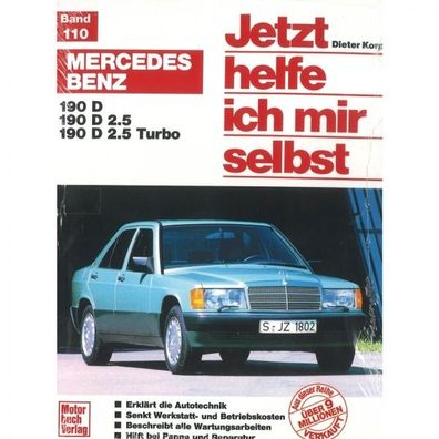 Mercedes 190 D/ D 2.5/ D 2.5 Turbo Typ OM 601/602/603 1983-2001 Reparaturanleitung