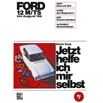 Ford Taunus 12M/ TS Typ P4 1962-08.1966 Reparaturanleitung Motorbuch Verlag JHIMS