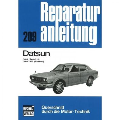 Datsun 1400 (Serie 510), 1600/1800 (Bluebird), Typ B120/ B121/ u.a. (1971-1985)