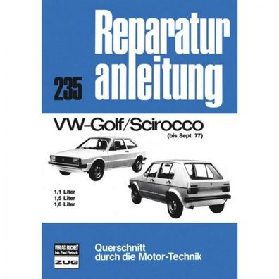 VW Golf I, Typ 17 (1974-09.1977) Reparaturanleitung Bucheli Verlag