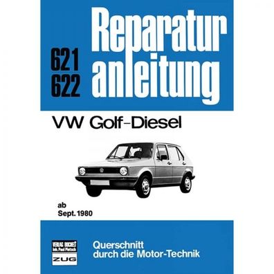 VW Golf I Diesel, Typ 17 (09.1980-1983) Reparaturanleitung Bucheli Verlag