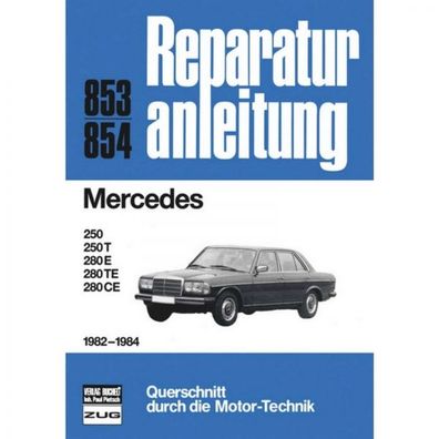 Mercedes 250/250T/280E/280TE/280CE, Typ 123 (1982-1984) Reparaturanleitung