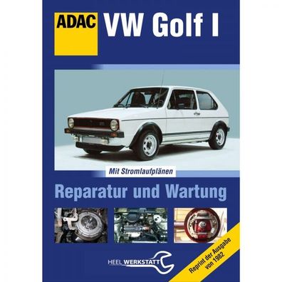 ADAC VW Golf I, Typ 17 (1974-1984) - Reparatur und Wartung Heel Verlag