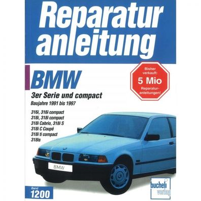 BMW 3er-Serie und compact E36 (1991-1997) Reparaturanleitung Bucheli Verlag
