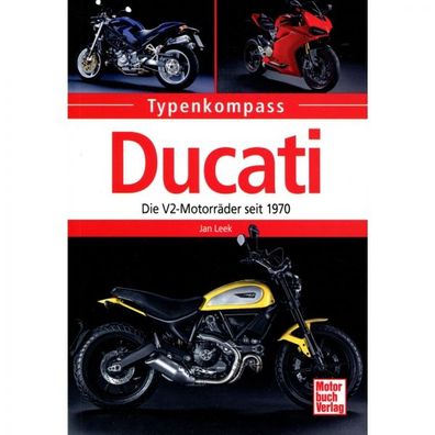 Ducati Die V2-Motorräder seit 1970 - Typenkompass Katalog Verzeichnis