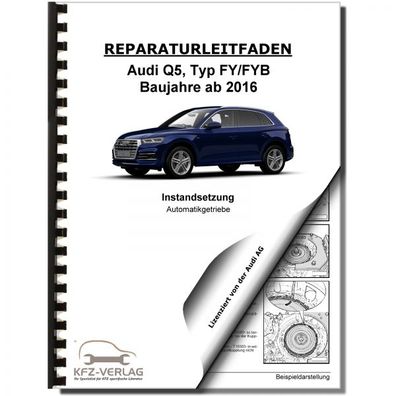 Audi Q5 FY ab 2016 Instandsetzung 8 Gang Automatikgetriebe Reparaturanleitung