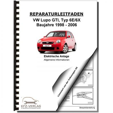 VW Lupo GTI 1998-2006 Allgemeine Infos Elektrische Anlage Reparaturanleitung
