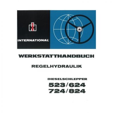 IHC Schlepper Regelhydraulik Traktor 523 624 724 824 Werkstatthandbuch