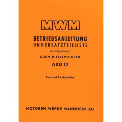 MWM Dieselmotor AKD12 Traktor Betriebsanleitung und Ersatzteilliste