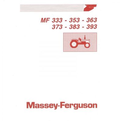 Massey Ferguson MF 333 353 363 373 383 393 Traktor Betriebsanleitung